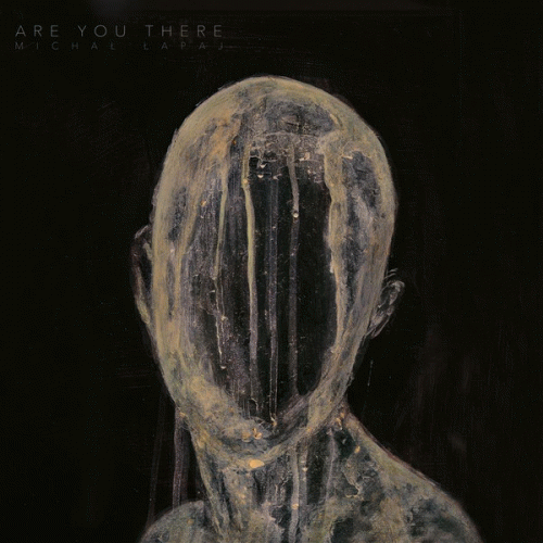 Michal Lapaj : Are You There